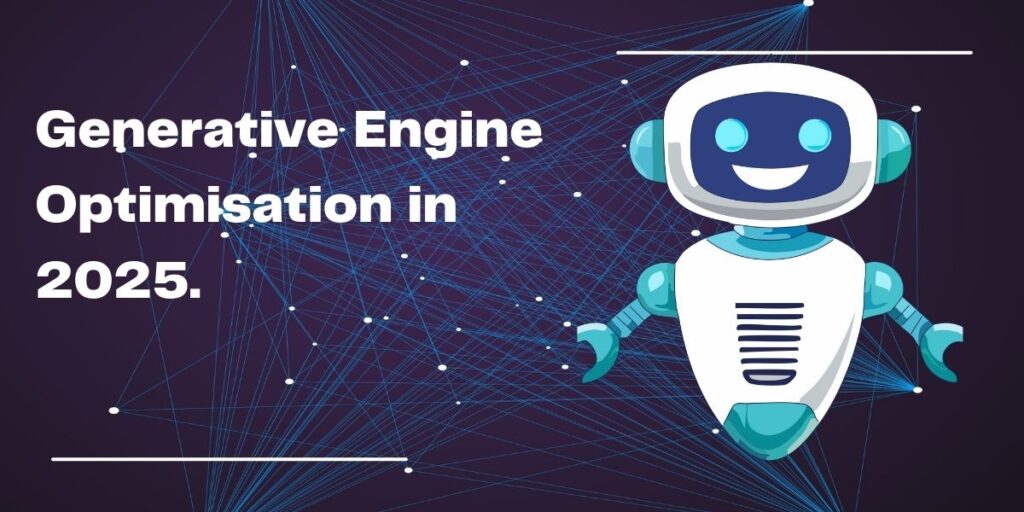 Generative Engine Optimisation in 2025.